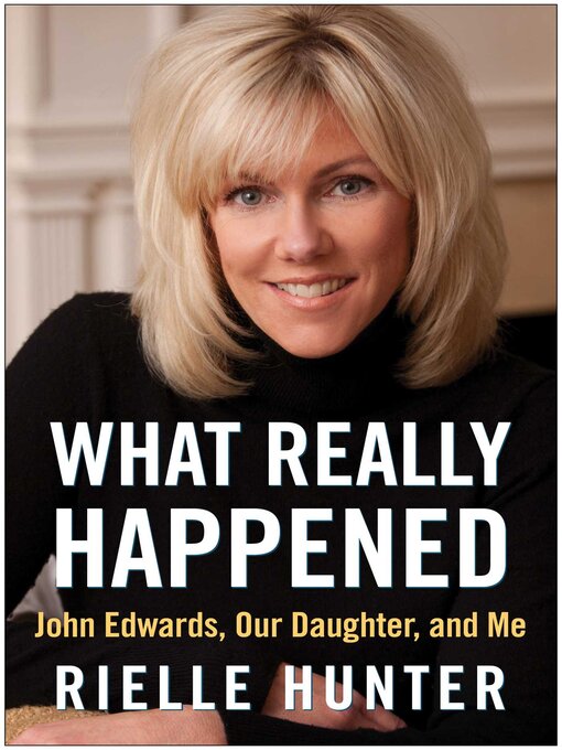 Title details for What Really Happened by Rielle Hunter - Available